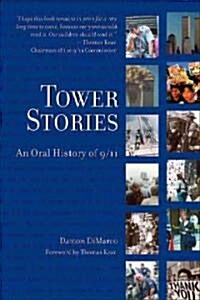 Tower Stories: An Oral History of 9/11 (Hardcover, 2)