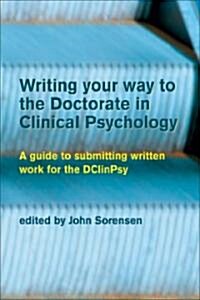 Writing Your Way to the Doctorate in Clinical Psychology (Paperback)