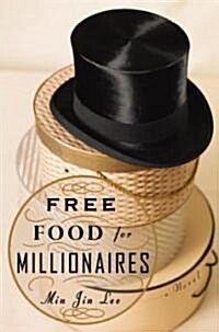 Free Food for Millionaires (Hardcover)