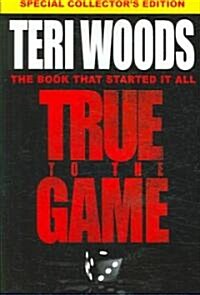 True to the Game (Paperback, Reprint)
