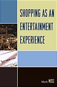 Shopping as an Entertainment Experience (Paperback)