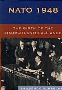 NATO 1948: The Birth of the Transatlantic Alliance (Paperback)