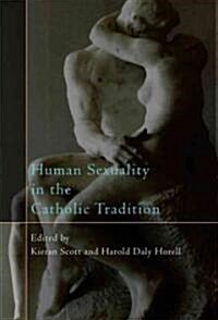 Human Sexuality in the Catholic Tradition (Paperback)