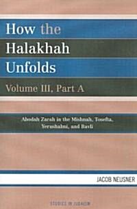 How the Halakhah Unfolds (Paperback)