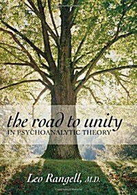 The Road to Unity in Psychoanalytic Theory (Hardcover)