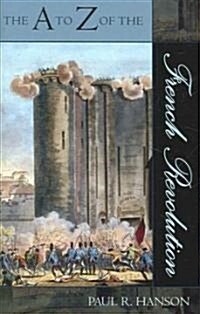 The A to Z of the French Revolution (Paperback)