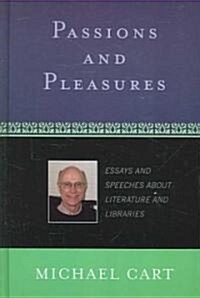 Passions and Pleasures: Essays and Speeches about Literature and Libraries (Hardcover)