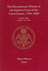 The Documentary History of the Supreme Court of the United States, 1789-1800: Volume 8 (Hardcover)