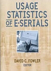 Usage Statistics of E-Serials (Paperback)