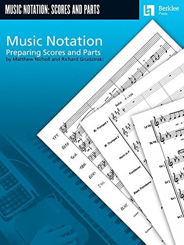 Music Notation: Preparing Scores and Parts (Paperback)