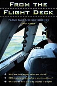 From the Flight Deck: Plane Talk and Sky Science (Paperback)