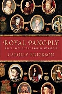 Royal Panoply: Brief Lives of the English Monarchs (Paperback)