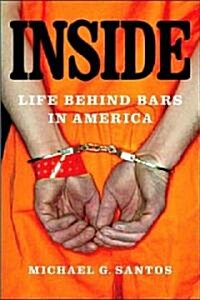 Inside: Life Behind Bars in America (Paperback)