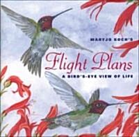Flight Plans: A Birds-Eye View of Life (Hardcover)