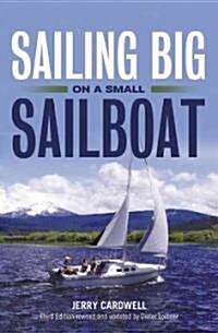 Sailing Big on a Small Sailboat (Paperback, 3)