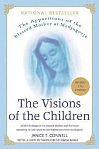 The Visions of the Children: The Apparitions of the Blessed Mother at Medjugorje (Paperback, 2, Revised)