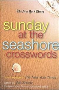 The New York Times Sunday at the Seashore Crosswords: From the Pages of the New York Times (Paperback)