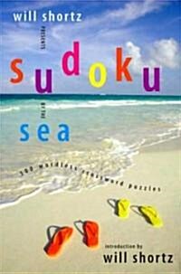 Will Shortz Presents Sudoku by the Sea: 300 Wordless Crossword Puzzles (Paperback)