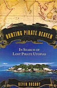 Hunting Pirate Heaven (Paperback, Reprint)