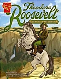 Theodore Roosevelt: Bear of a President (Paperback)