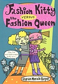Fashion Kitty Versus the Fashion Queen (Paperback)