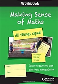 Making Sense of Maths: All Things Equal - Workbook (Paperback)