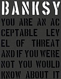 Banksy.: You Are an Acceptable Level of Threat (Hardcover, 4)
