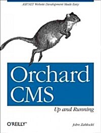 Orchard CMS: Up and Running: ASP.Net Website Development Made Easy (Paperback)