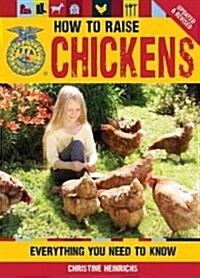 How to Raise Chickens: Everything You Need to Know (Paperback, 2, Updated, Revise)