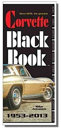 The Corvette Black Book 1953-2013 (Paperback, Reprint)