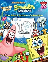 How to Draw Spongebob Squarepants: The Bikini Bottom Collection (Paperback)