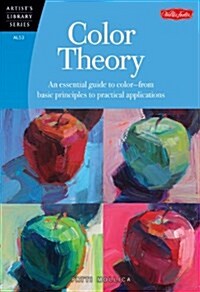 [중고] Color Theory: An Essential Guide to Color--From Basic Principles to Practical Applications (Paperback)