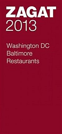 Zagat Washington, DC/Baltimore Restaurants (Paperback, 2013)