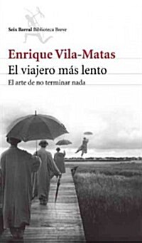 El viajero mas lento / The Traveler Slower (Paperback)