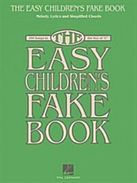 The Easy Childrens Fake Book: 100 Songs in the Key of C (Paperback)