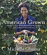 American Grown: The Story of the White House Kitchen Garden and Gardens Across America (Audio CD)