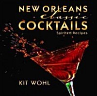 New Orleans Classic Cocktails (Hardcover)