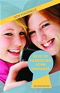 Keys to Parenting Your Teenager: Second Edition (Paperback, 2, Revised)