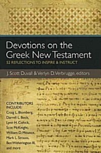 Devotions on the Greek New Testament: 52 Reflections to Inspire & Instruct (Paperback)