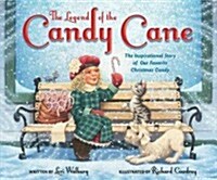 The Legend of the Candy Cane, Newly Illustrated Edition: The Inspirational Story of Our Favorite Christmas Candy (Hardcover, Anniversary)