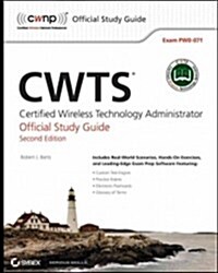 Cwts: Certified Wireless Technology Specialist Official Study Guide: (Pw0-071) (Paperback, 2, Revised)