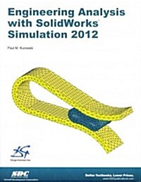 Engineering Analysis With SolidWorks Simulation 2012 (Paperback)