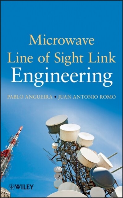 Microwave Line of Sight Link Engineering (Hardcover)