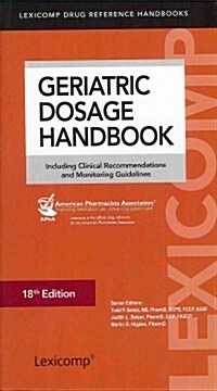 Geriatric Dosage Handbook (Paperback, 18th)