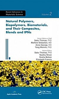 Natural Polymers, Biopolymers, Biomaterials, and Their Composites, Blends, and Ipns (Hardcover)