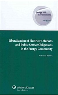 Liberalization of Electricity Markets and the Public Service Obligation in the Energy Community (Hardcover)