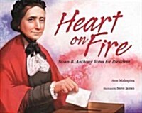 Heart on Fire: Susan B. Anthony Votes for President (Hardcover)