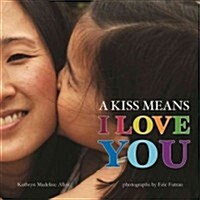 A Kiss Means I Love You (Hardcover)