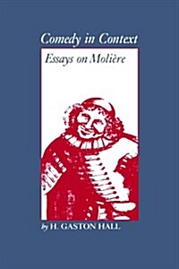 Comedy in Context: Essays on Moliere (Paperback)