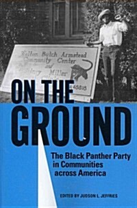 On the Ground: The Black Panther Party in Communities Across America (Paperback)